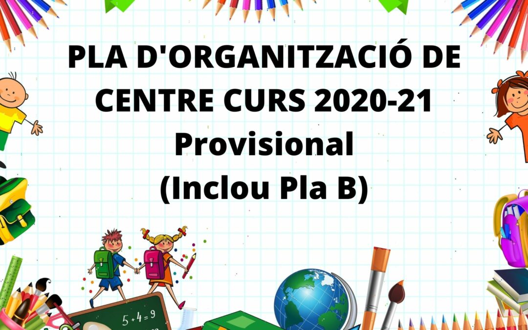 PLA D’ORGANITZACIÓ DE CENTRE CURS 2020-21
