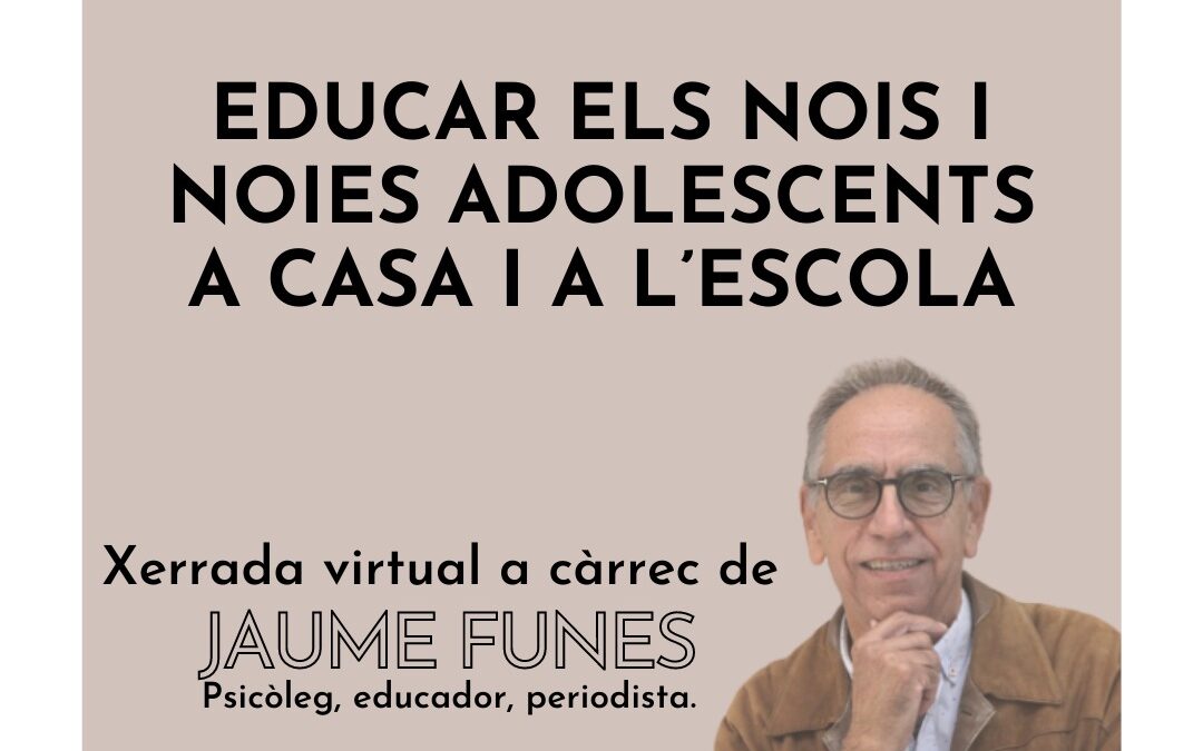 2a xerrada virtual: Educar els nois i noies adolescents a casa i a l’escola