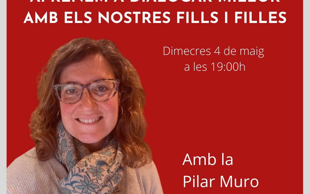 3a xerrada virtual: Aprenem a dialogar millor amb els nostres fills i filles